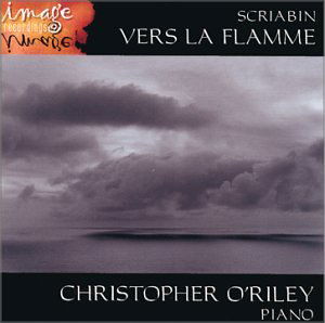 Cover for Christopher O'riley · Scriabin: Vers La Flamme (CD) (2004)