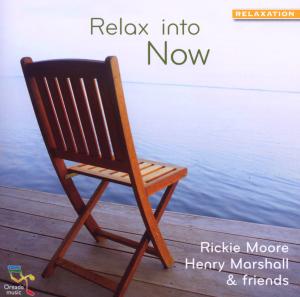 Relax Into Now - Rickie Moore - Muzyka - OREADE - 0689973655228 - 23 kwietnia 2009