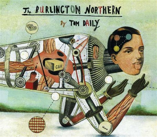 Burlington Northern - Tom Daily - Música - THICK - 0702044007228 - 30 de junho de 1990