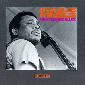 Mysterious Blues - Charles Mingus - Musik - FAB DISTRIBUTION - 0708857904228 - 1. april 1989