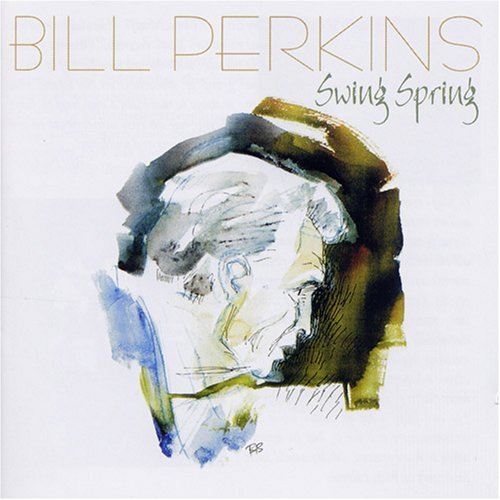 Cover for Bill Perkins · Swing Spring (CD) (2007)