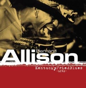 Cover for Allison Bernard · Kentucky Fried Blues (CD) [Live edition] (2014)