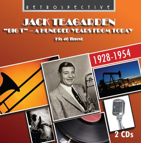 Cover for Jack Teagarden · A Hundred Years From Today - His 46 Finest (CD) (2014)