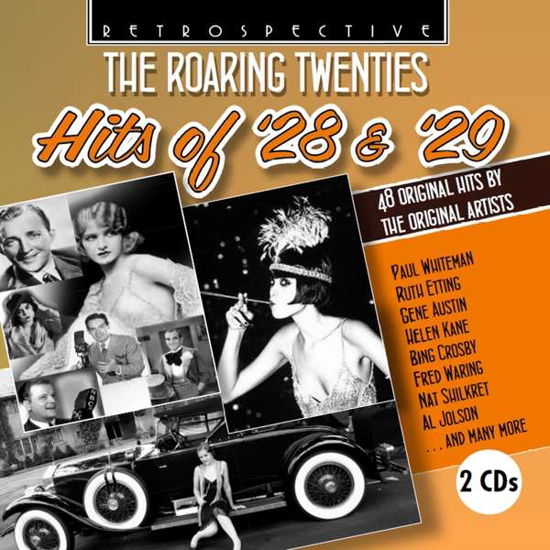 The Roaring Twenties: Hits Of 28 & 29 - Whiteman,P. / Etting,R. / Austin,G. / Kane,H./+ - Música - RETROSPECTVE - 0710357434228 - 4 de janeiro de 2019