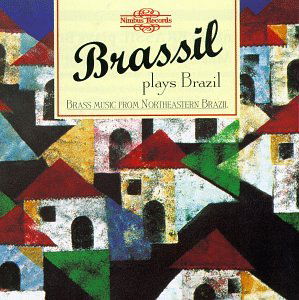 Cover for Quintetto Brassil · Plays Brazil: Brass Music from Northeastern Brazil (CD) (1996)