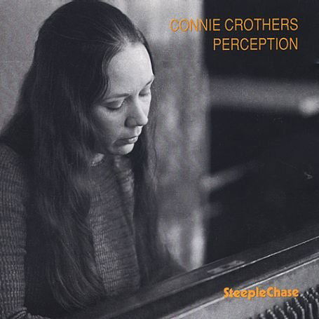 Perception - Connie Crothers - Musiikki - STEEPLECHASE - 0716043102228 - keskiviikko 27. heinäkuuta 1994