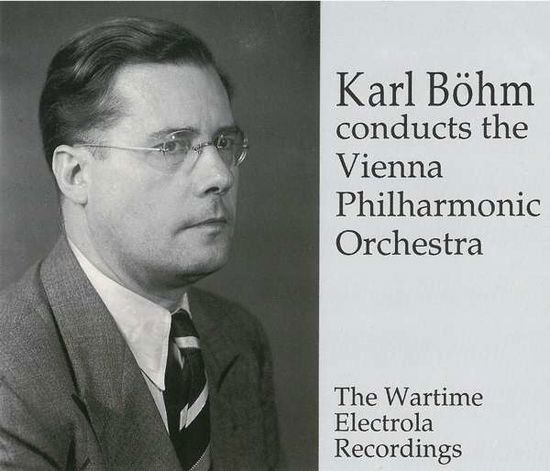 The Wartime Electrola Recordings - Böhm,karl/wp - Muziek - Preiser Records - 0717281909228 - 1997