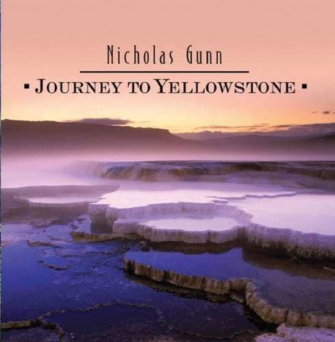 Journey To Yellowstone - Nicholas Gunn - Musik - NEW AGE / RELAXATION - 0718795607228 - 10. oktober 2014