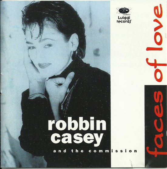 Cover for Casey Robbin and the Commission · Faces of Love (CD) (1995)