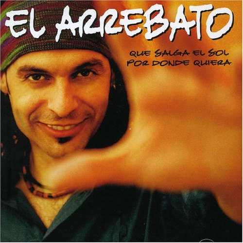 Cover for Arrebato · Que Salga El Sol Por.. (CD) (2004)