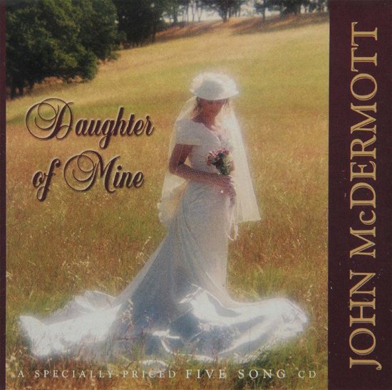 Daughter Of Mine - John Mcdermott - Musikk - CAPITOL - 0724388660228 - 26. februar 1999
