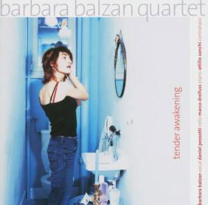 Cover for Barbara -Quartet- Balzan · Tender Awakening (CD) (2004)