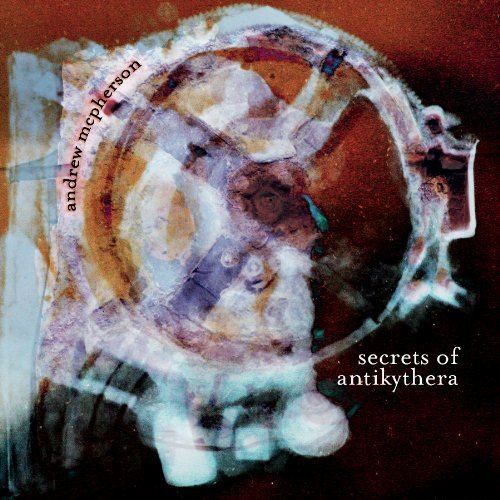 Cover for Mcpherson · Secrets of Antikythera (CD) (2013)