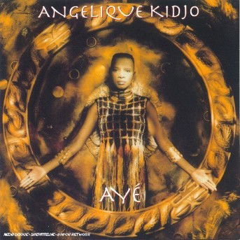 Aye - Angelique Kidjo - Muziek - POL - 0731451843228 - 8 december 2009