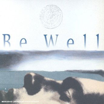 Cover for Be Well · Be Well-be Well (CD) [Digipak]