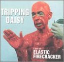 Cover for Tripping Daisy · I Am An Elastic Firecracker (CD) (1995)