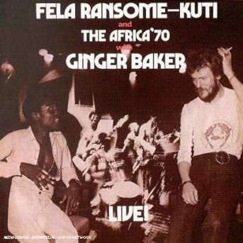 Cover for Kuti Fela · Live! With Ginger Baker+Bo (CD) (2002)