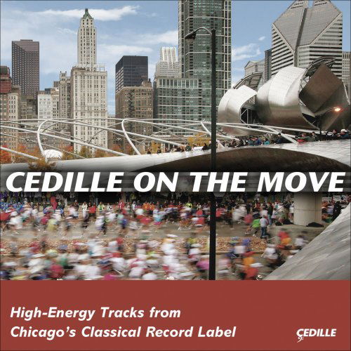 Cover for Cedille on the Move: High Energy Tracks from Chica (CD) (2009)