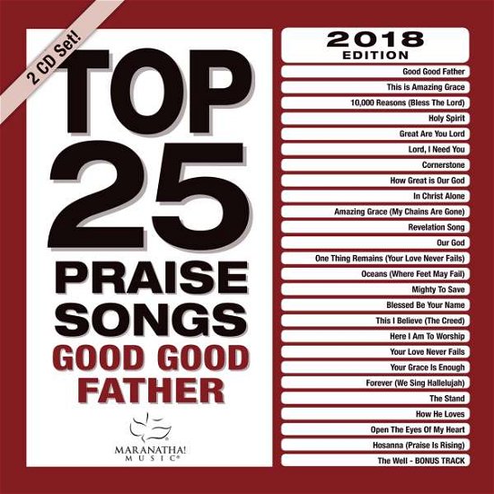 Top 25 Praise Songs - Good Good Father - Maranatha Music - Musiikki - COAST TO COAST - 0738597249228 - perjantai 6. lokakuuta 2017