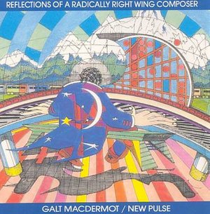 Cover for Galt Macdermot · Reflections of a Radically Right Wing Composer (CD) (1992)