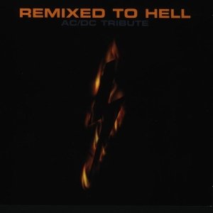 Cover for Ac/Dc · Remixed To Hell (CD) [Tribute edition] (2013)