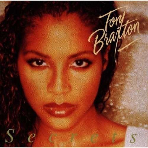 Secrets - Toni Braxton - Musikk - ARISTA - 0743214601228 - 30. juni 1990