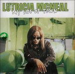 My Side of Town - Mcneal Lutricia - Musik - DO IT YOURSELF - 0743215815228 - 23. april 1998