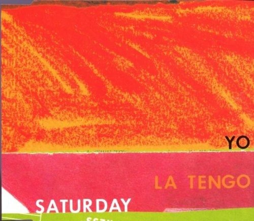 Saturday - Yo La Tengo - Musikk - Matador - 0744861042228 - 