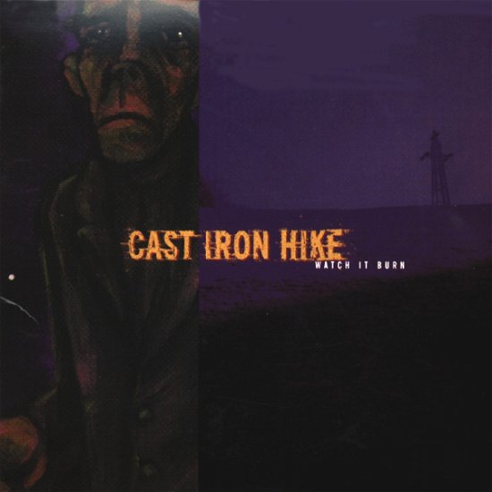 Cover for Cast Iron Hike · Watch It Burn (CD) (1997)