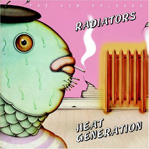 Heat Generation - Radiators - Music - RADZ RECORDS - 0747177144228 - October 30, 2007