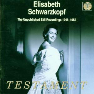 Unpublished Emi Testament Klassisk - Schwarzkopf Elisabeth - Musik - DAN - 0749677217228 - 2000