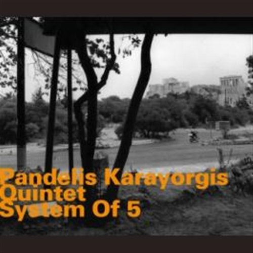 Cover for Pandelis Quintet Karayorgis · System of 5 (CD) (2011)