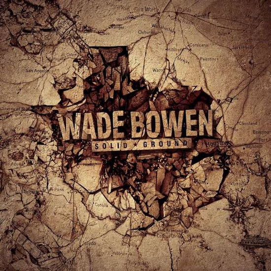 Solid Ground - Wade Bowen - Musikk - COUNTRY - 0752830513228 - 9. februar 2018