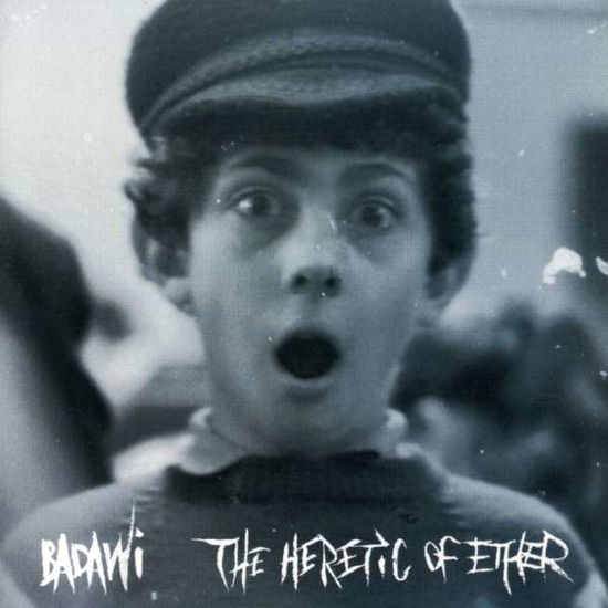 Heretic Of Ether - Badawi - Muziek - Asphodel - 0753027099228 - 7 maart 1999