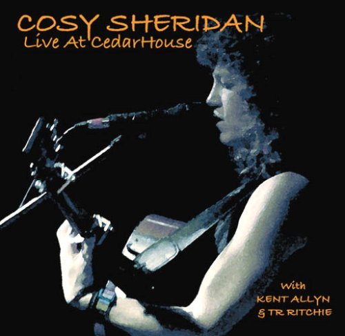 Cover for Cosy Sheridan · Live at CedarHouse (CD) (2006)