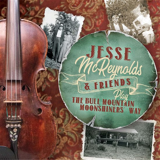 Cover for Mcreynolds, Jesse &amp; Friends · Play The Bull Mountain Moonshiner's Way (CD) (2019)