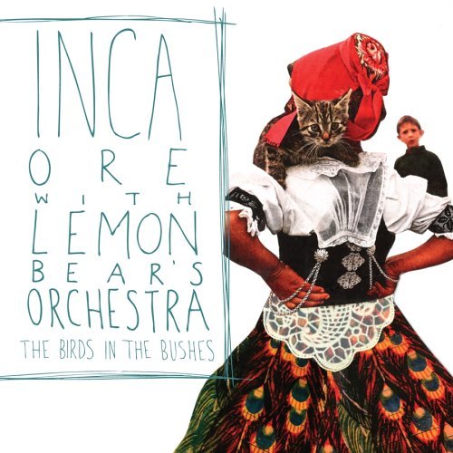 Inca Ore And Lemon B · Birds In The Bushes (CD) (2009)