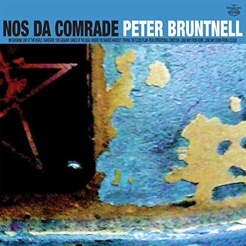 Cover for Peter Bruntnell · Nos Da Comrade (CD) (2017)