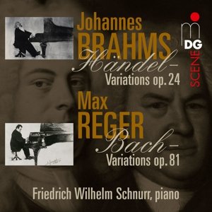 Cover for Brahms / Reger / Schnurr,friedrich Wilhelm · Variations &amp; Fugues on Themes by Handel &amp; Bach (CD) (2015)