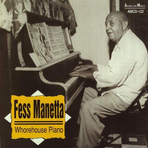 Cover for Fess Manetta · Whorehouse Piano (CD) (2014)