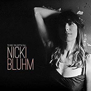 Cover for Nicki Bluhm · To Rise You Gotta Fall (CD) (2018)
