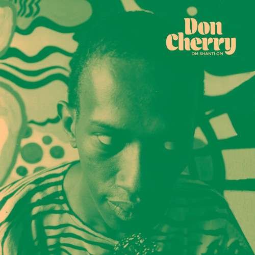 Don Cherry · Om Shanti Om (CD) (2020)