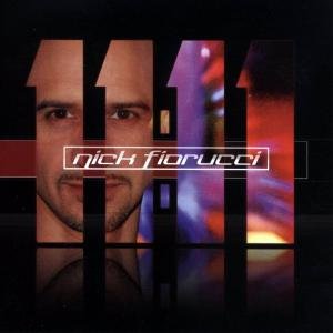 11:11 - Nick Fiorucci - Musiikki - DANCE - 0772408105228 - tiistai 25. syyskuuta 2007