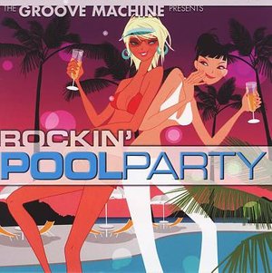 Cover for Groove Machine · Rockin Pool Party (CD) (2006)