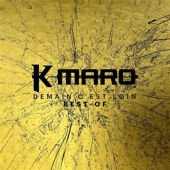 Cover for K Maro · Demain C'est Loin, Le Best-Of (CD) (2021)