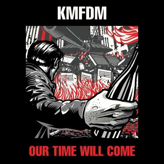 Cover for Kmfdm · Our Time Will Come (CD) (2022)