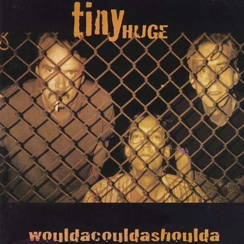 Wouldacouldashoulda - Tinyhuge - Musiikki - Gr8Trax - 0786851337228 - tiistai 22. helmikuuta 2000