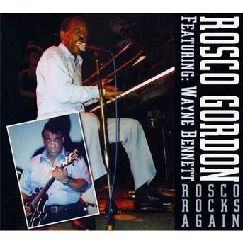 Rosco Rocks Again - Roscoe Gordon - Muziek - JSP - 0788065882228 - 25 augustus 2009