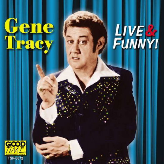 Cover for Gene Tracy · Live &amp; Funny (CD) (2013)