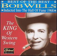 Best of the Best: Inducted into Hall of Fame 1968 - Bob Wills - Musik - Federal - 0792014656228 - 26. marts 2002